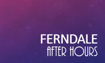 ferndale after hours