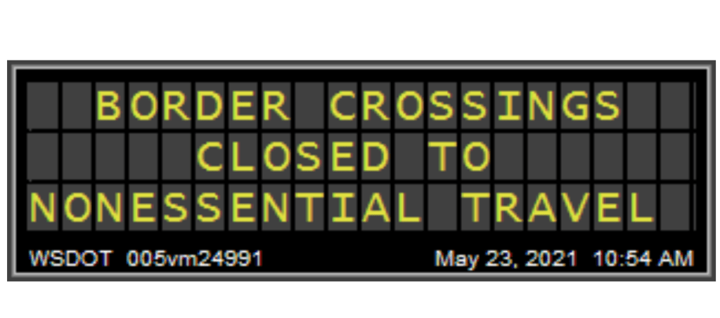 Washington State Department of Transportation message display during border closure (May 26, 2021).